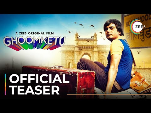 Ghoomketu | Official Teaser | Nawazuddin Siddiqui | A ZEE5 Original Film | Premieres May 22 On ZEE5 — Ghoomketu