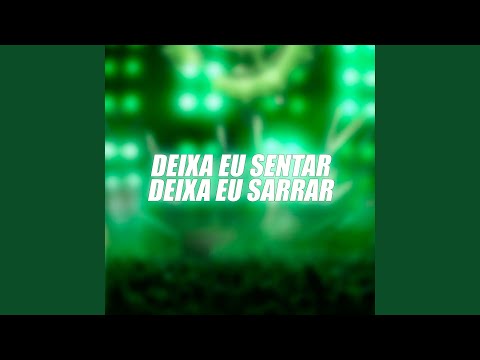 Deixa Eu Sentar Deixa Eu Sarrar