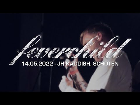 FEVERCHILD @ JH KADDISH, SCHOTEN - SINGLE CAM - FULL SET