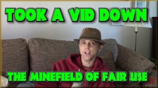 Took a Vid down - The Minefield of Fair Use