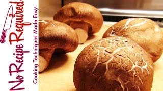 How to Prep Shitake Mushrooms - Cooking techniques by NoRecipeRequired