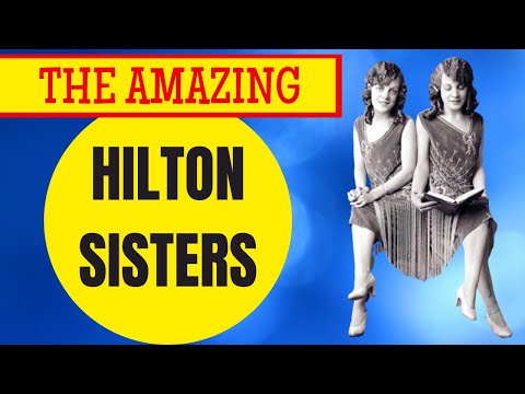 The Incredible Lives of Daisy and Violet Hilton | Famous Conjoined Twins
