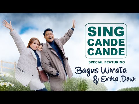BAGUS WIRATA ft ERIKA DEWI - SING CANDE CANDE ( OFFICIAL MUSIC VIDEO )