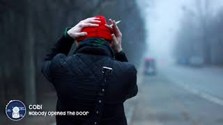 Cobi - Nobody Opened The Door