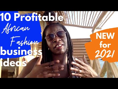, title : 'Top 10 Profitable Business Ideas in African Fashion With Little Capital 2021'
