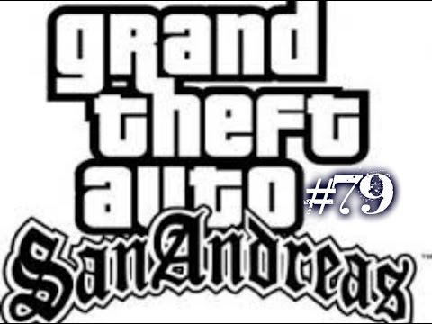 Gameplay GTA San Andreas | Misiunea #79 - Madd Dogg