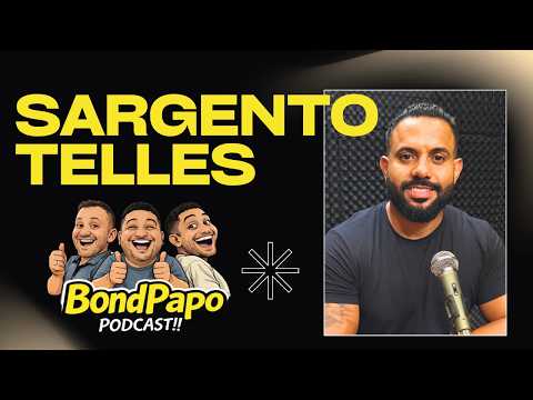 Sargento Telles no Podcast BondPapo🎙️