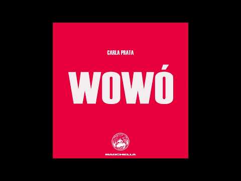 Carla Prata - Wowó (Prod. Noli, Splecter & Barrs) (Audio Version)