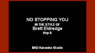 No Stopping You (In the Style of Brett Eldridge) (Karaoke with Lyrics)