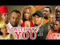 WITHOUT YOU 2 MIKE EZURUONYE INI EDO ASHELY NWONSU NIGERIAN CLASSIC MOVIES 2023 Trending