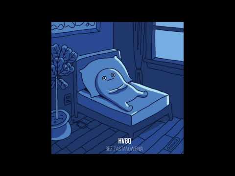 HVGQ - BEZ ZASTANOWIENIA