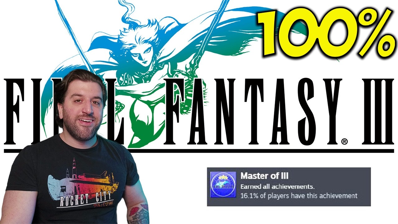 I Finally Experienced 100% of Final Fantasy 3