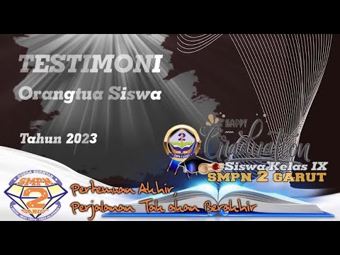 Testimoni Orangtua Siswa Kelas IX | Graduasi SMPN 2 Garut Kelas 9 Tahun Pelajaran 2022/2023 | Part 2