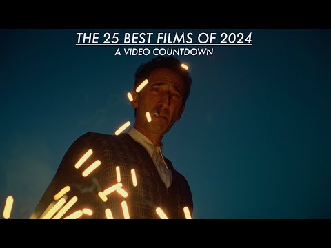 THE 25 BEST FILMS OF 2024: A Video Countdown