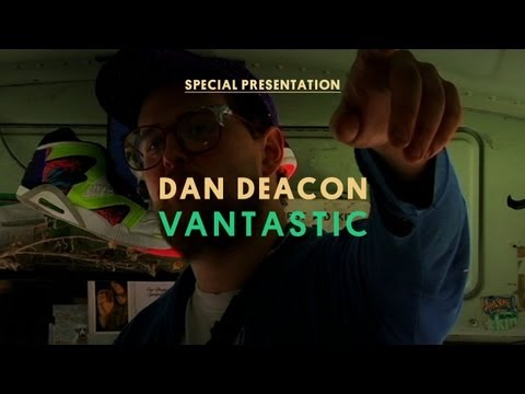 Dan Deacon - Vantastic