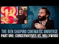 The Ben Shapiro Cinematic Universe Part One Conservatives Vs Hollywood SOME MORE NEWS