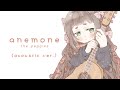 anemone - the peggies（acoustic ver.）/ cover by lila maria