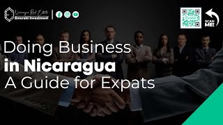 Doing Business in Nicaragua: A Guide for Expats Looking to Open a Business
