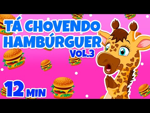 Tá Chovendo Hambúrger Vol. 3 - Giramille 12 min | Desenho Animado Musical