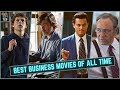 Top 10 Business Movies Of All Time In Hindi (&  English)| Top 10 Inspiring Business Stories