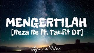 Download lagu Mengertilah reza re  lirik video mp3