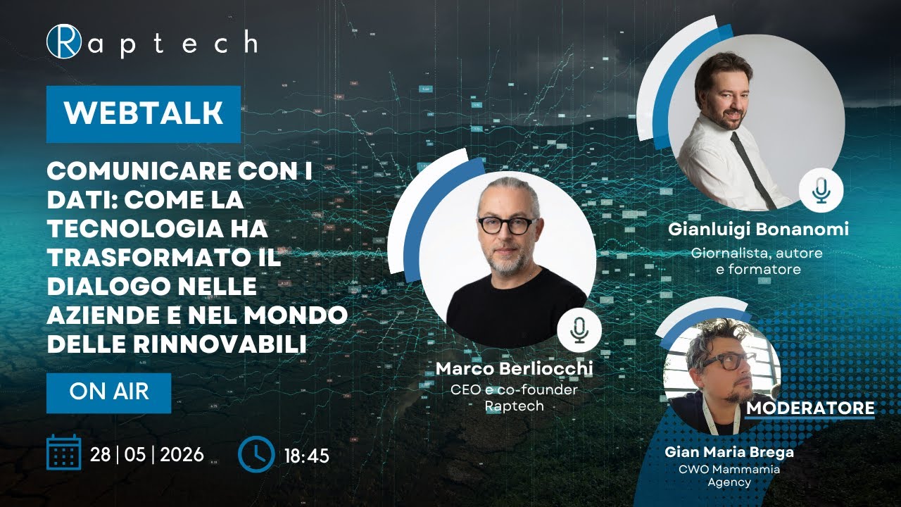 Comunicare con i dati: come la tecnologia ha trasformato il dialogo nelle aziende - WebTalk Raptech con Gianluigi Bonanomi e Marco Berliocchi