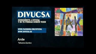 Tahures Zurdos - Arde