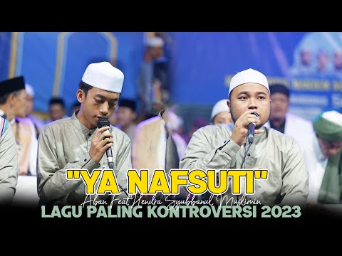 LAGU PALING KONTROVERSI 2023 BUSYROLANA YA NAFSUTI ABAN FEAT HENDRA SYUBBANUL MUSLIMIN