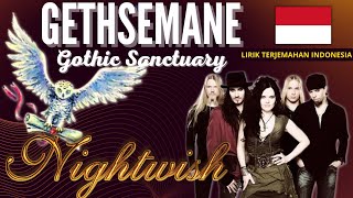 NIGHTWISH - GETHSEMANE (GHOTIC SANCTUARY) Lirik Terjemahan Indonesia | Lurack Lyrics