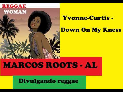 Yvonne Curtis - Down On My Kness / MARCOS ROOTS - AL