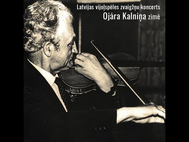 Latvijas vijoļspēles zvaigžņu koncerts Ojāra Kalniņa zīmē , 2018. gada 13. marts.