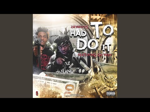 Had to Do It (feat. Go Yayo)