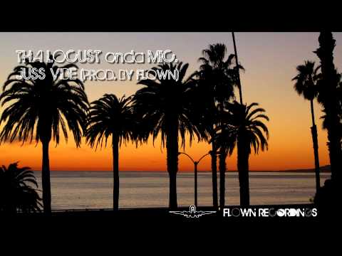 THA LOCUST onda MIC - Juss Vibe (Prod. by Flown)