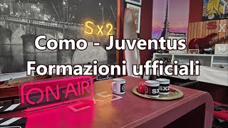 Como - Juventus, formazioni ufficiali
