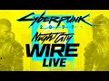 Cyberpunk 2077 Night City Wire Livestream - Pre- And Post-Show
