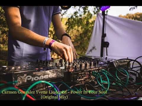 Carmen Gonzalez,Yvette Lindquist - Power In Your Soul (Original Mix)