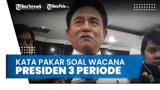 Wacana Presiden 3 Periode, Pakar Hukum Tata Negara Akan Hadapi Tantangan Penolakan yang Berat