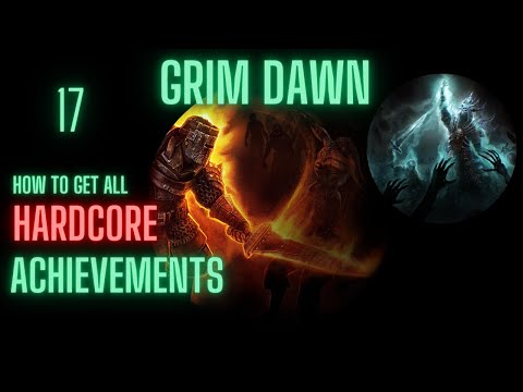 Grim Dawn: HC Death Knight Achievements Run - Episode 17