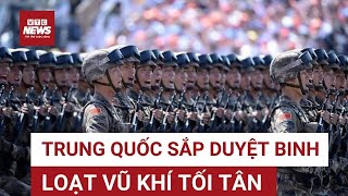 Trung Quốc chuẩn bị duyệt binh quy mô lớn với hàng loạt vũ khí tối tân chưa từng công bố! | VTC News