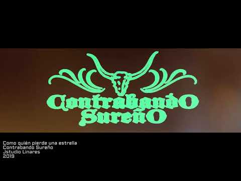 Como quién pierde una Estrella - Contrabando Sureño