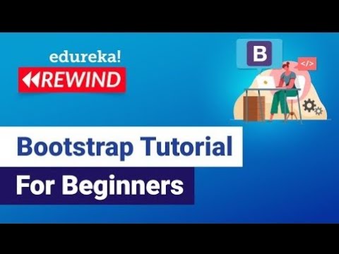 Bootstrap Tutorial For Beginners | Web Development Training | Edureka | Web Dev Rewind - 5
