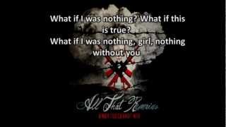 All That Remains - What If I Was Nothing - Lyrics
