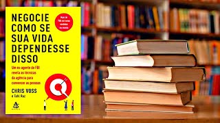 Negocie como se sua vida dependesse disso cap(1) | Chris Voss #economia #negócios  #administração
