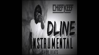 Chief Keef - D line (OFFICIAL INSTRUMENTAL) (PRODUCED BY CHUY BEATS)