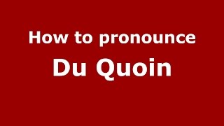 How to pronounce Du Quoin
