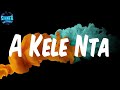 MHD A Kele Nta Lyrics
