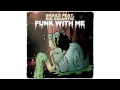 SNAILS - Funk With Me (ft. Big Gigantic)