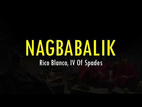 Nagbabalik (-Lyrics-) - Rico Blanco, IV Of Spades