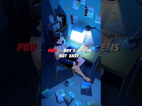 POV :- BOYS LIFE IS NOT EASY.......