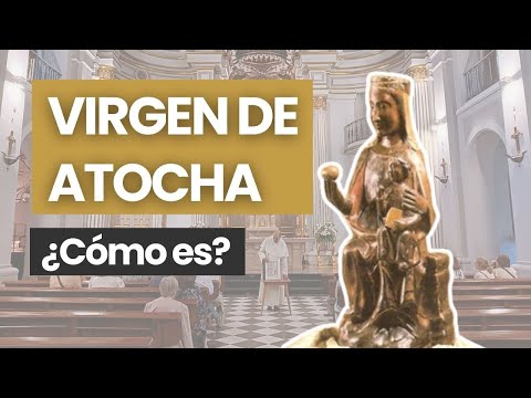 ¿Cómo es la Virgen de Atocha?, por Manuel Rey